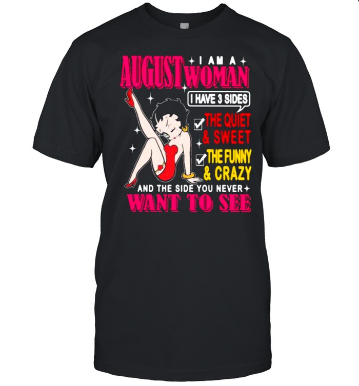 August Girl And Three Sides The Quiet And Sweet Shirt