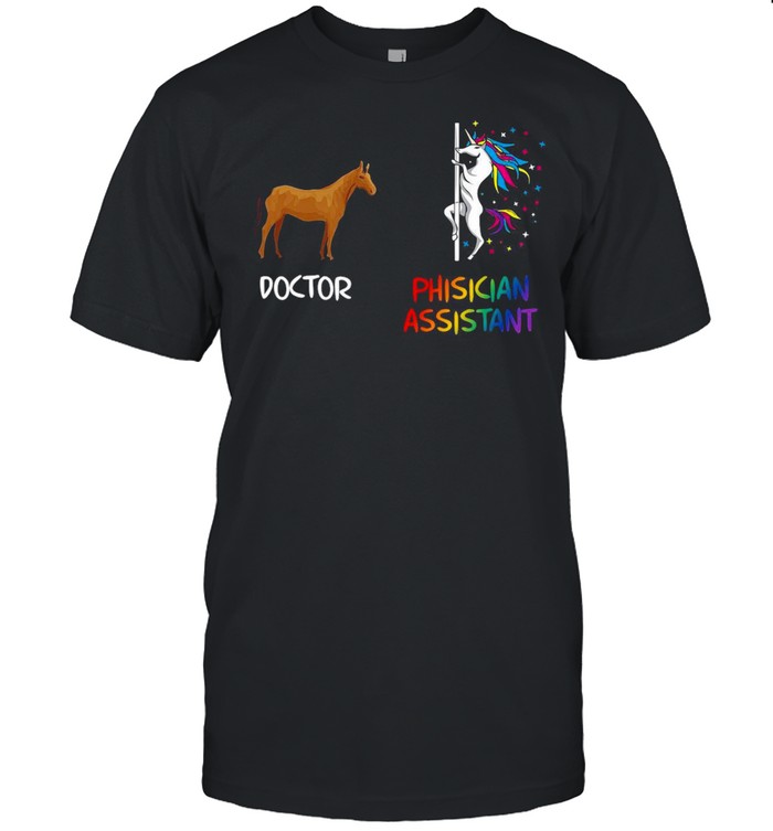 Horse Doctor Vs Physician Assistant Unicorn Dancing T-shirt