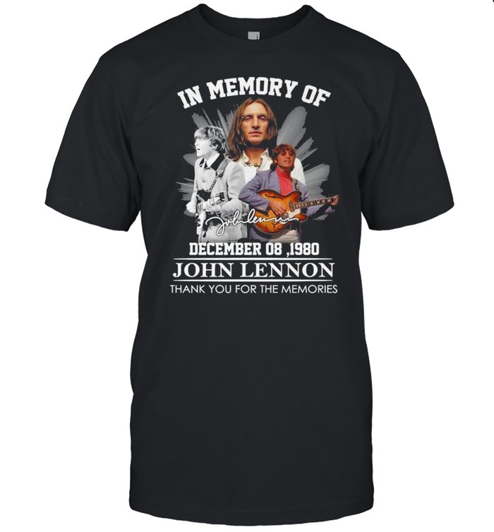 In memory of December 08 1980 John Lennon thank you for the memories signature shirt