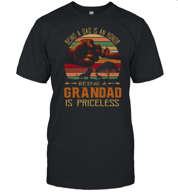 Being A Dad Is An Honor Being A Grandad Is Priceless Father’s Day Vintage T-shirt