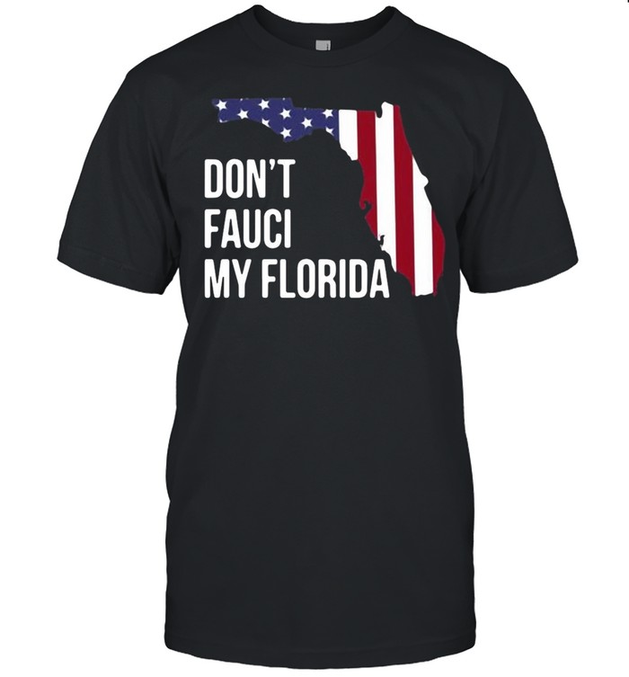 American Flag Don’t Fauci My Florida T-shirt Classic Men's T-shirt