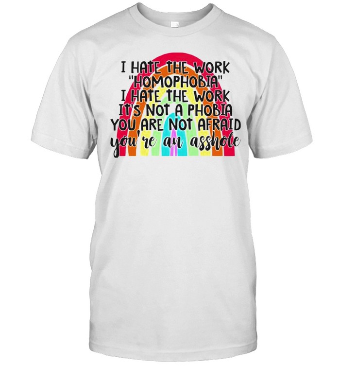 I hate the word homophobia I hate the work shirt Classic Men's T-shirt