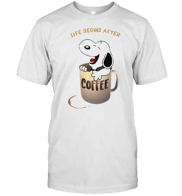 LIFE BEGINS AFTER COFFEE SNOOPY SHIRT