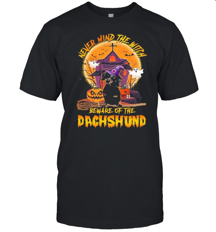 Never mind the witch beware of the dachshund halloween shirt