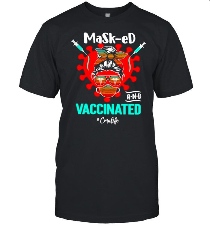 Masked And Vaccinated cmalife mom shirt
