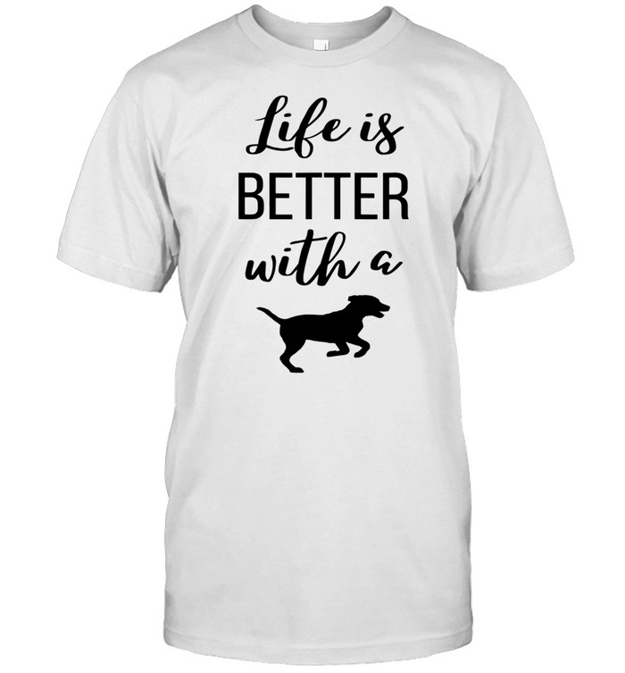 Life Is Better With A Dog Puppys Cute Slogan shirt Classic Men's T-shirt