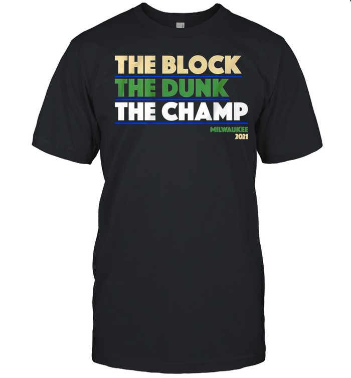 Milwaukee Bucks the block the dunk the champ shirt Classic Men's T-shirt