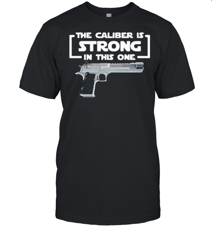 The caliber is strong in this one gun shirt