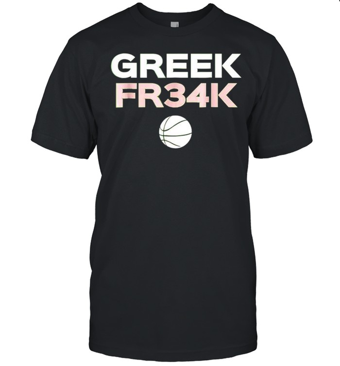 GREEK FR34K Basketball Milwaukee Freak geek shirt