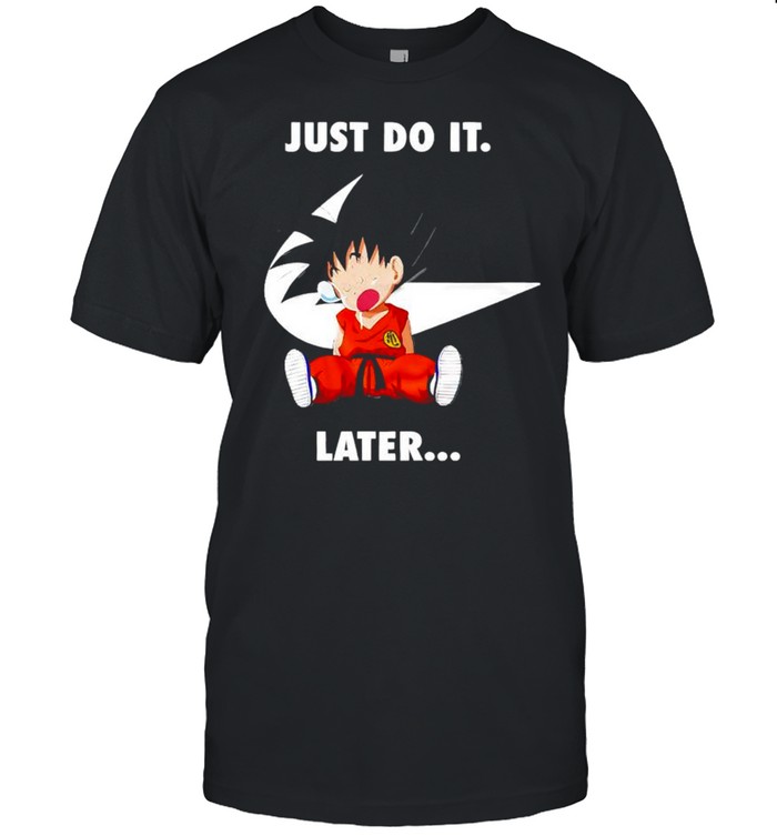 Son Goku Nike just do it later shirt