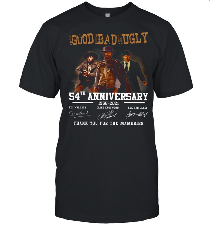 The good the bad and the ugly 54th anniversary 1966 2021 thank you for the memories shirt Classic Men's T-shirt
