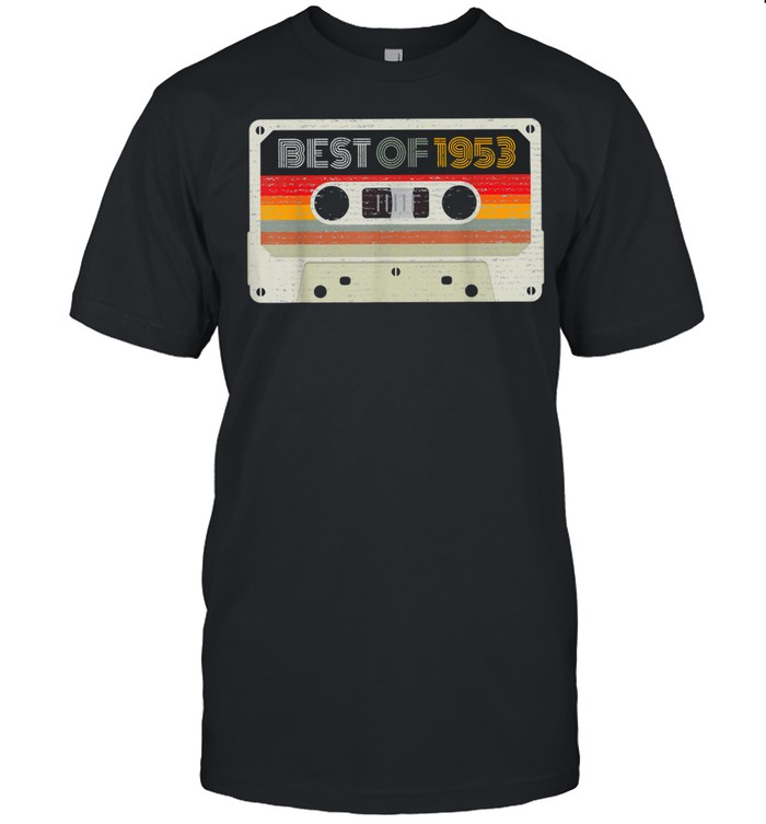 Best Of 1953 68th Birthday Cassette Tape Vintage shirt
