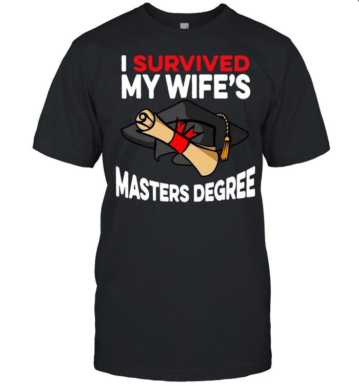 Graduation I Survived My Wife’s Masters Degree T-shirt Classic Men's T-shirt