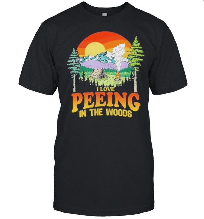I Love Peeing In The Woods Vintage Shirt