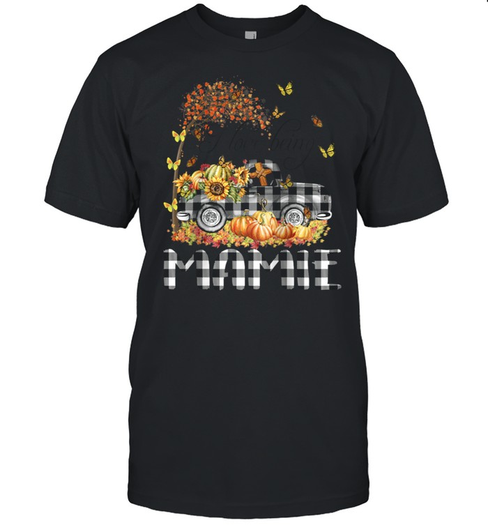 Pumpkin Truck I Love Being Mamie Butterfly shirt