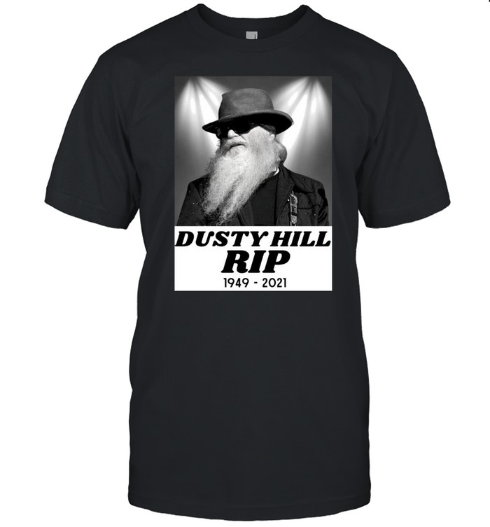 Rip Dusty Hill 1949  2021 shirt