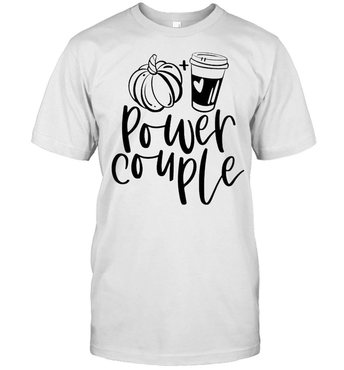 Pumpkin spice coffee power couple shirt