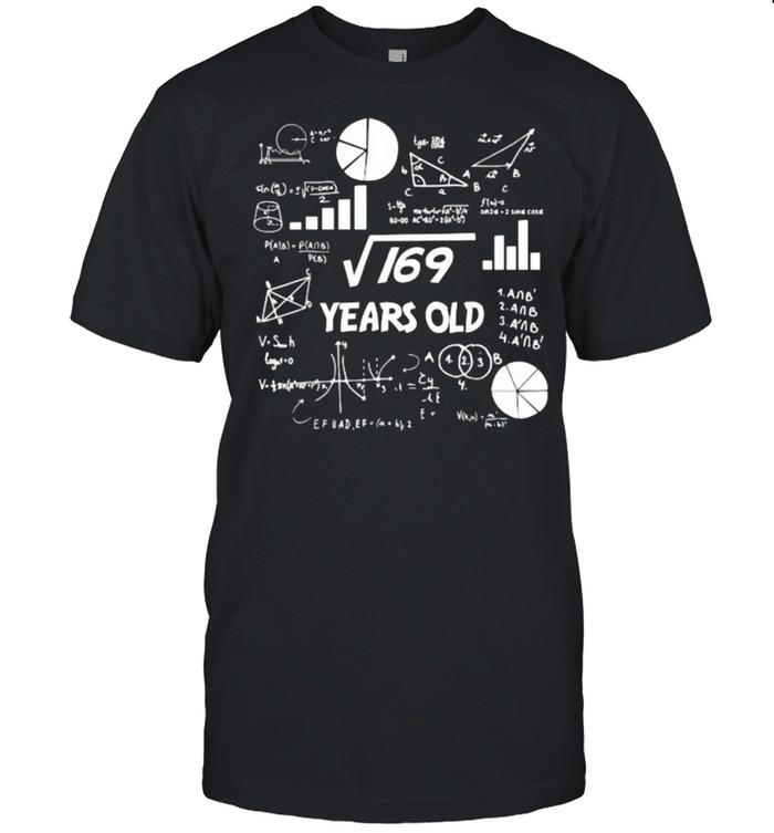 13th Birthday Square Root of 169 Math 13 Years Old Birthday T-Shirt