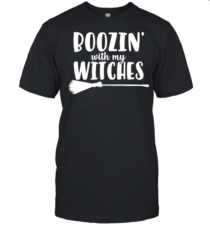 Boozin With My Witches shirt