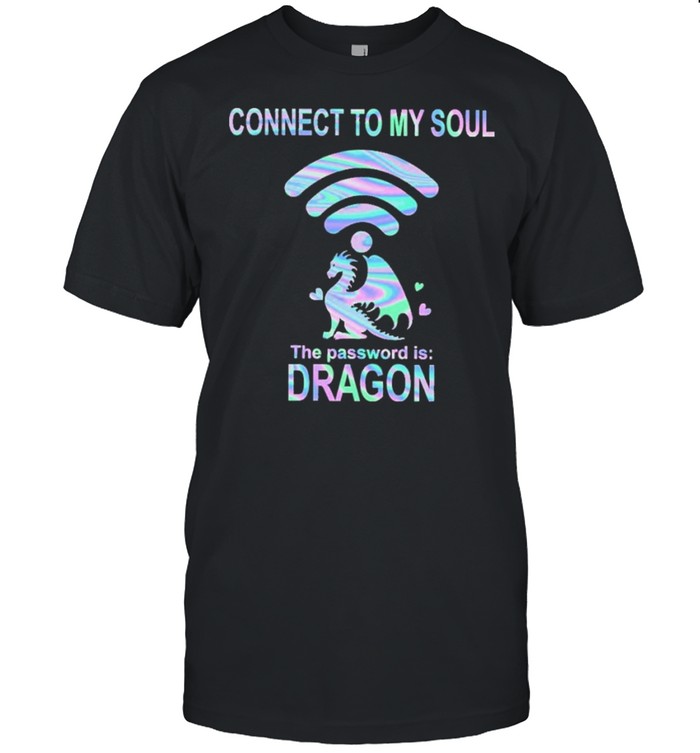 dragon connect to my soul the password is dragon shirt Classic Men's T-shirt