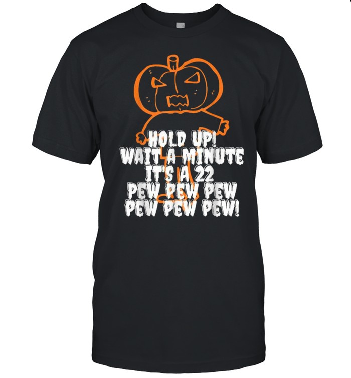 Hold Up! Pew Pew Pew! Costume Halloween Pumpkin Head T- Classic Men's T-shirt