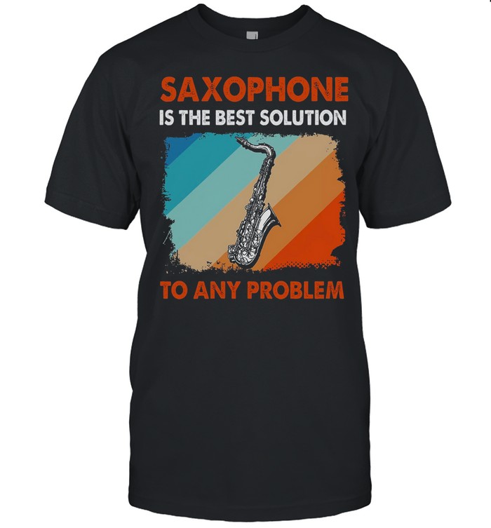 Saxophone is the best solution to any problem shirt Classic Men's T-shirt