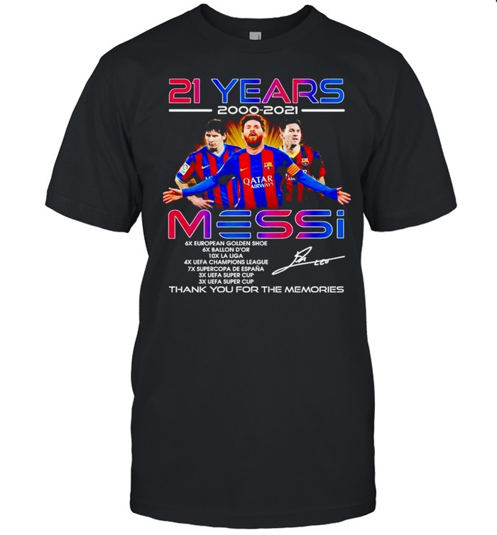 21 years 2000 2021 Messi thank you for the memories shirt