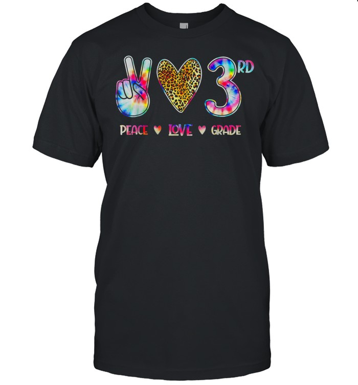 Peace Love Third Grade Squad Back to School shirt