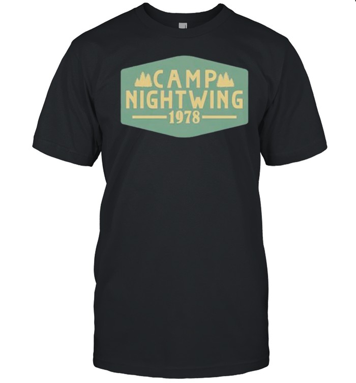 Welcome to camp Nightwing 1978 shirt