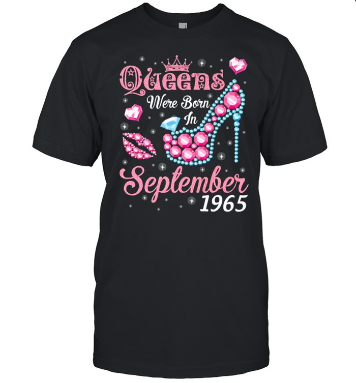 Queens Were Born In September 1965 Happy Birthday 56 Years T-Shirt
