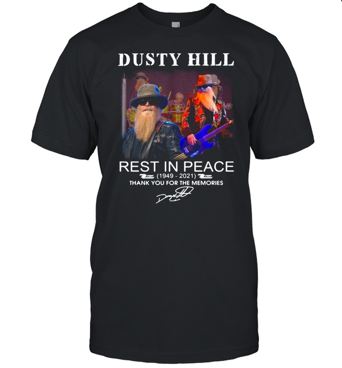 Dusty Hill Rest In Peace 1949-2021 Signature Thank You For The Memories T-shirt