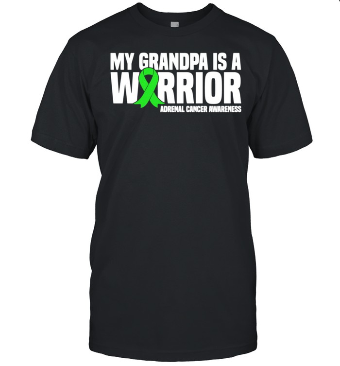 My Grandpa is a Warrior Adrenal Cancer Awareness shirt