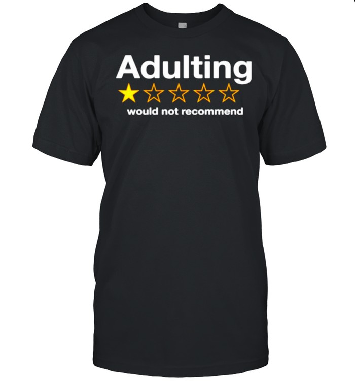 Trevor Nelson Adulting would not recommend shirt