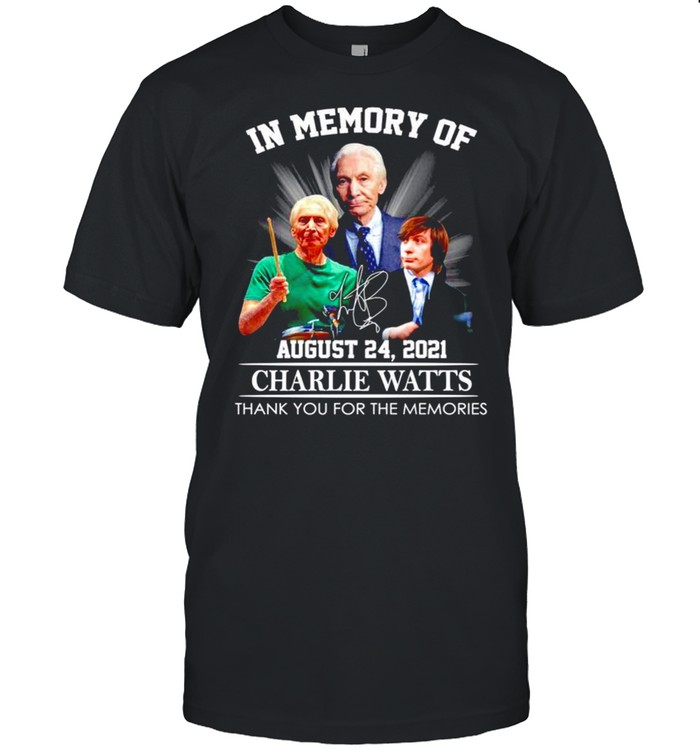 In memory of Charlie Watts thank you for the memories signature shirt