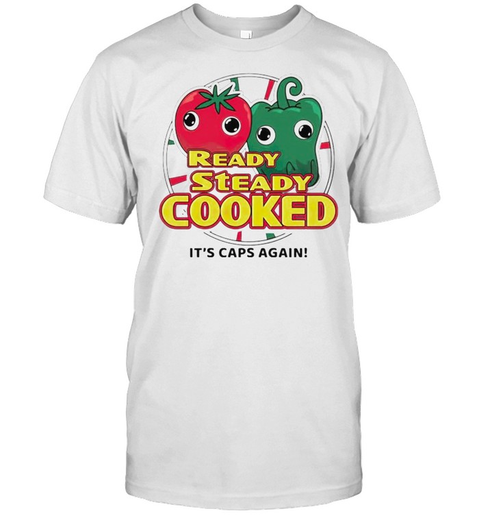 Ready steady cooked it’s caps again shirt Classic Men's T-shirt