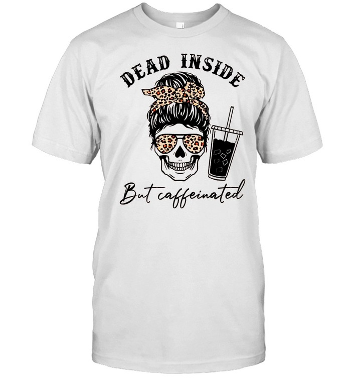 Dead Inside But Caffeinated Messy Bun Skull Leopard Plaid shirt