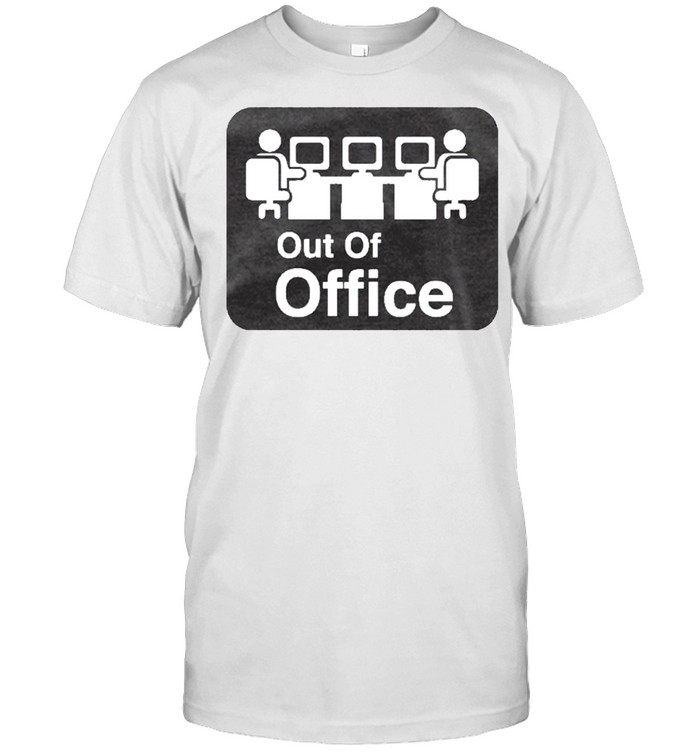 Out Of Office Tee Shirt