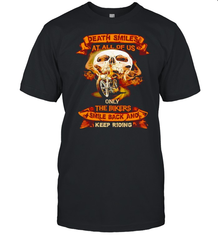 Death smiles at all of us only the bikers shirt Classic Men's T-shirt
