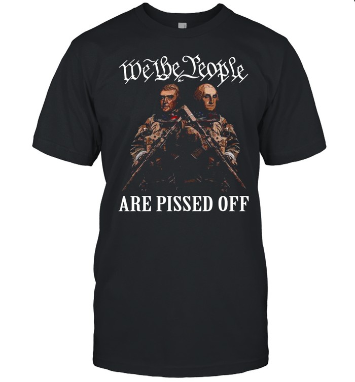 George Washington And Hamilton We The People Are Pissed Off  Classic Men's T-shirt