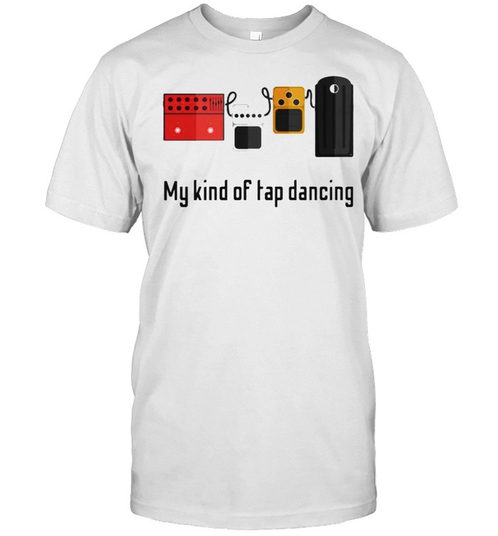 My Kind Of Tap Dancing Guitar  Classic Men's T-shirt