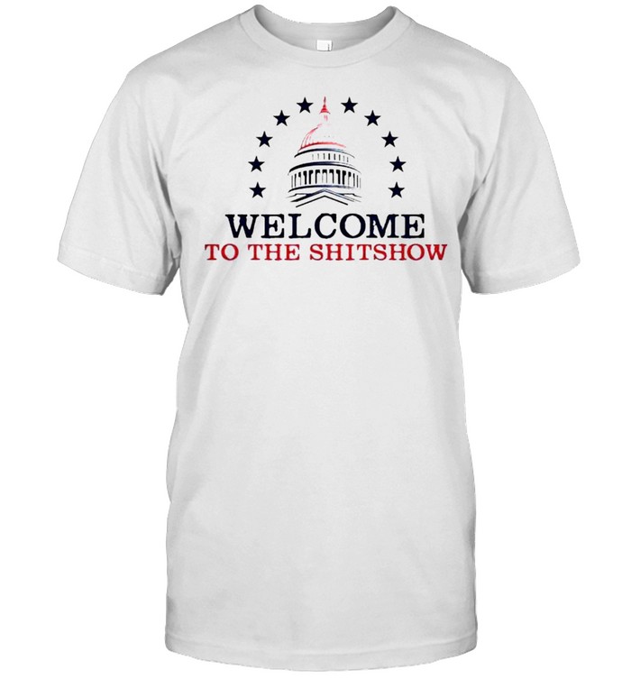 White House welcome to the shitshow shirt