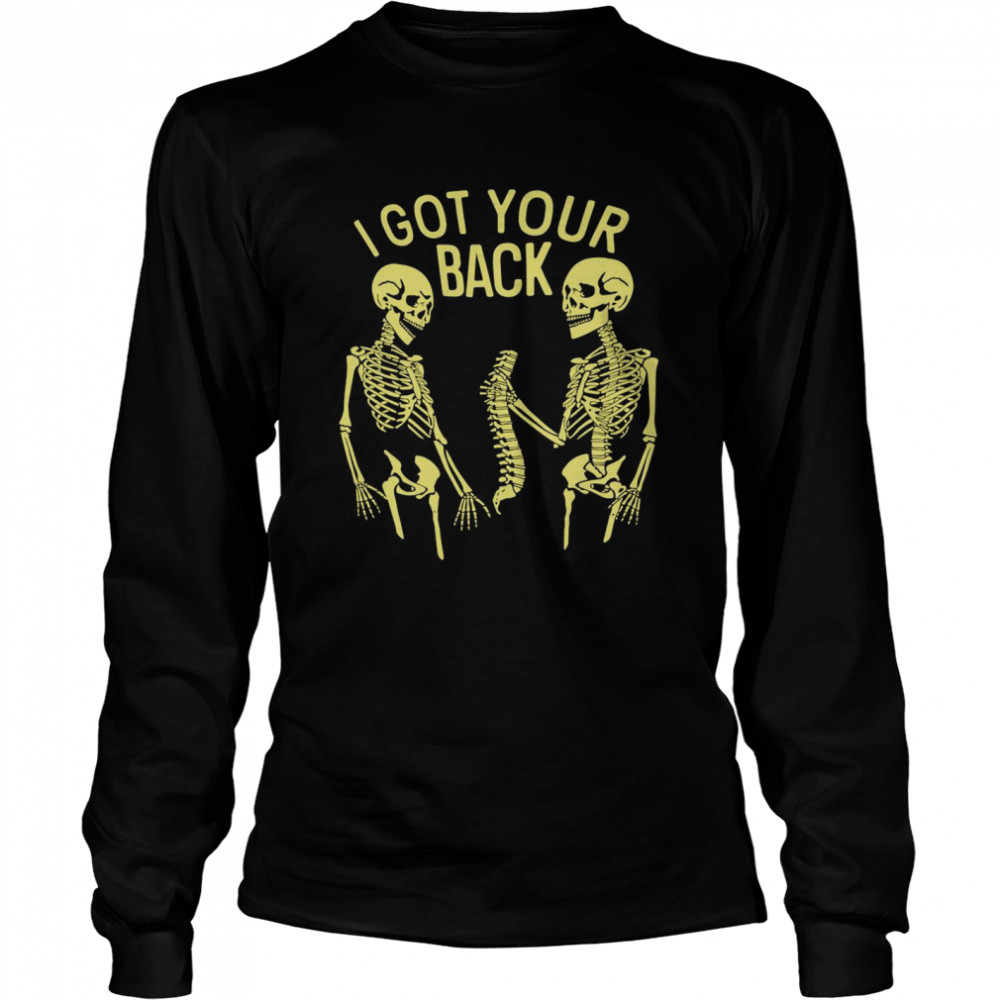 I Got Your Back Skeleton T-shirt Long Sleeved T-shirt