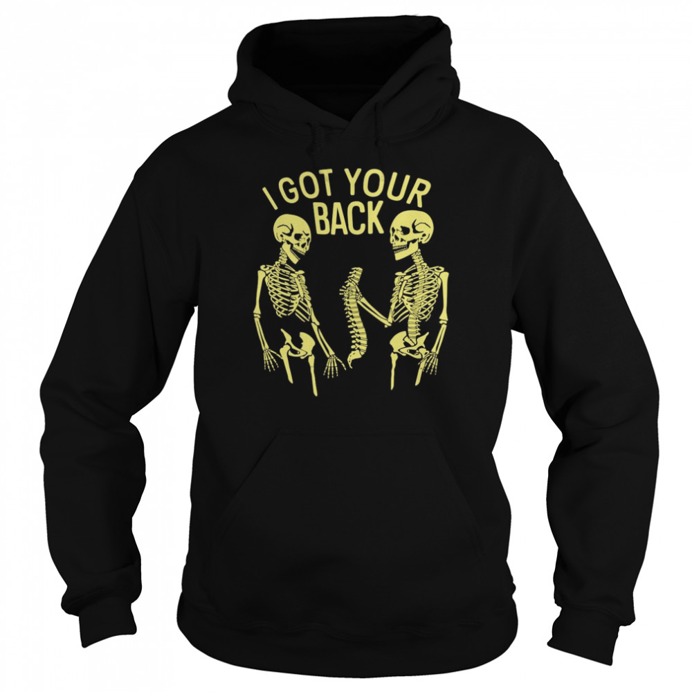 I Got Your Back Skeleton T-shirt Unisex Hoodie