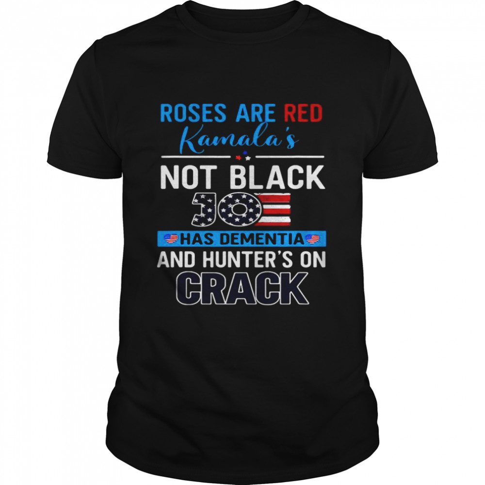 Biden Roses Are Red Kamala’s Not Black Joe Has Dementia And Hunter’s On Crack T-shirt Classic Men's T-shirt