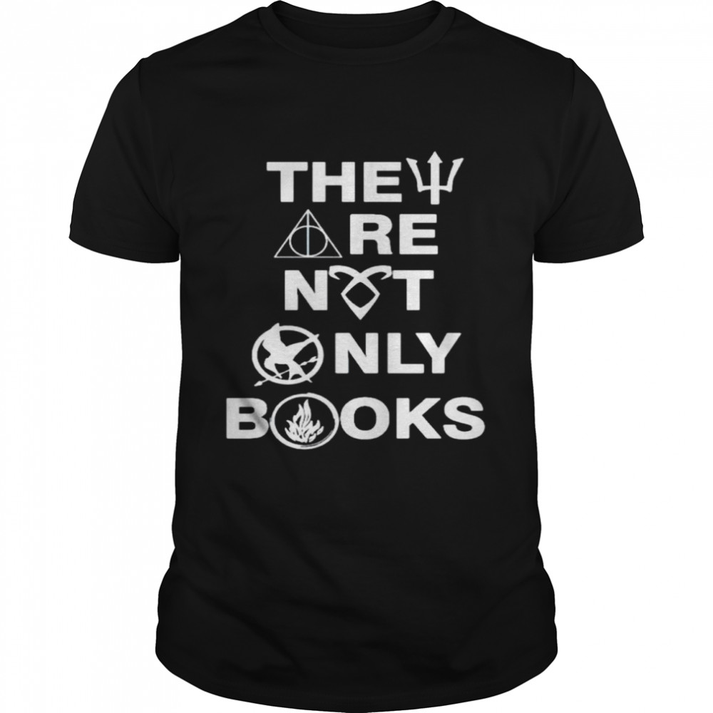 They are not only books shirt