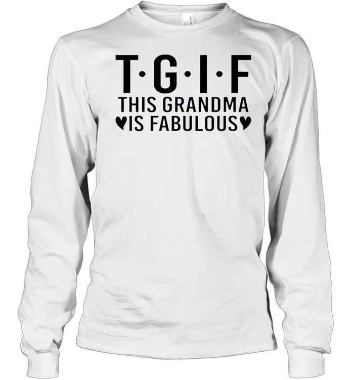 Nice this Grandma Is Fabulous  Long Sleeved T-shirt