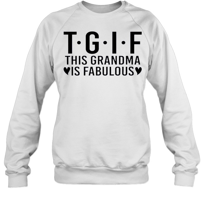Nice this Grandma Is Fabulous  Unisex Sweatshirt