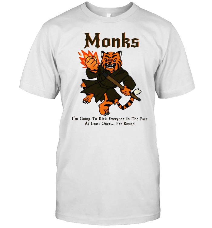 Tiger monks I_m going to kick everyone in the face at least once per round shirt Classic Men's T-shirt
