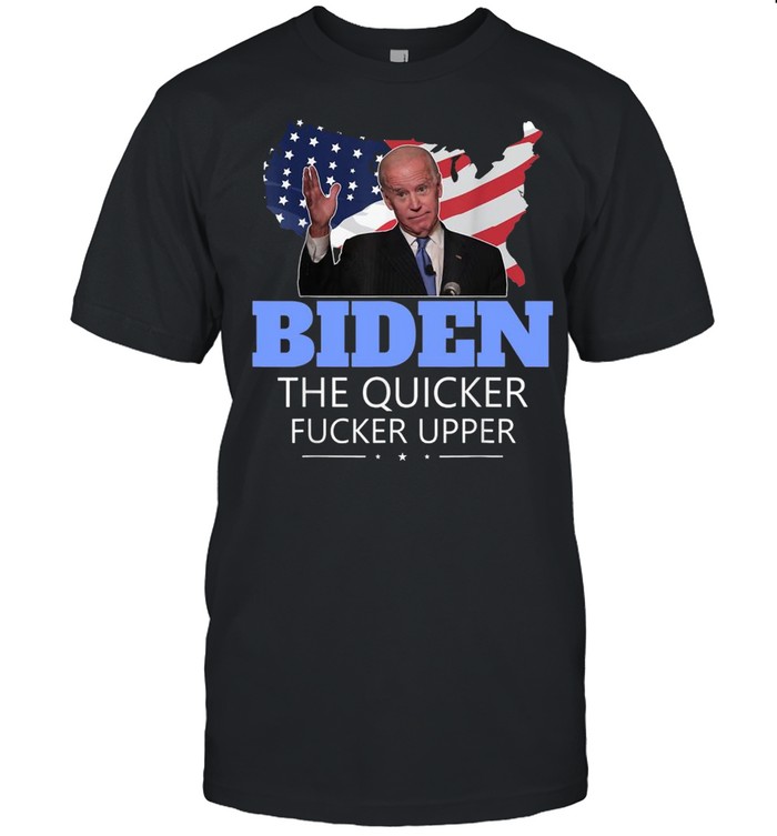 TOP Bidens The Quickers Fucker Uppers American Flag shirt