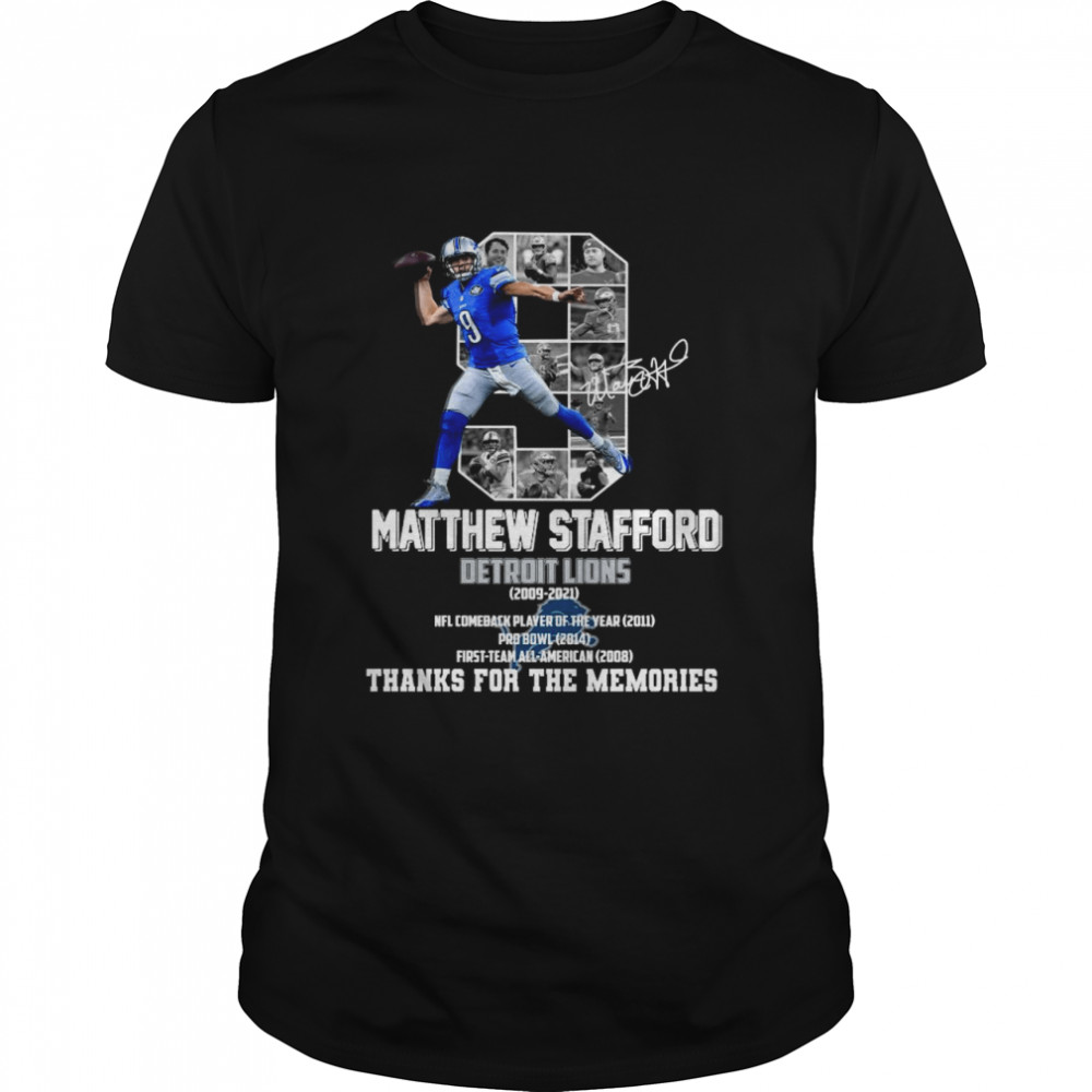 9 Matthew Stafford Detroit Lions 2009 2021 thank you for the memories signature shirt Classic Men's T-shirt